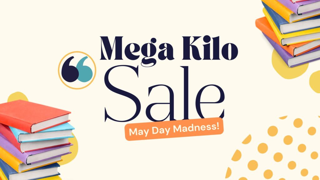 "Mega Kilo Sale; May Day Madness!"