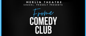 Frome comedy club