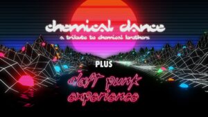 Chemical Dance and Daft Punk Experience